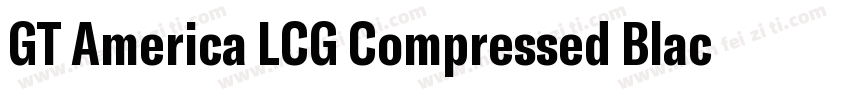 GT America LCG Compressed Black字体转换